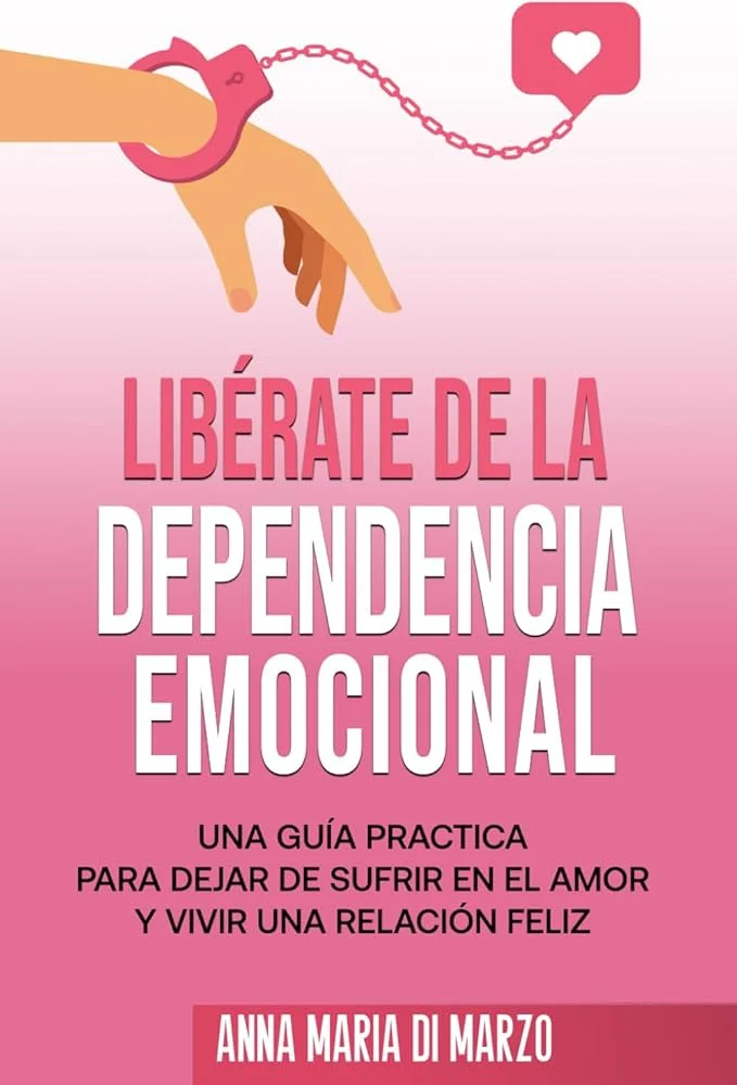 Libérate de la Dependencia Emocional