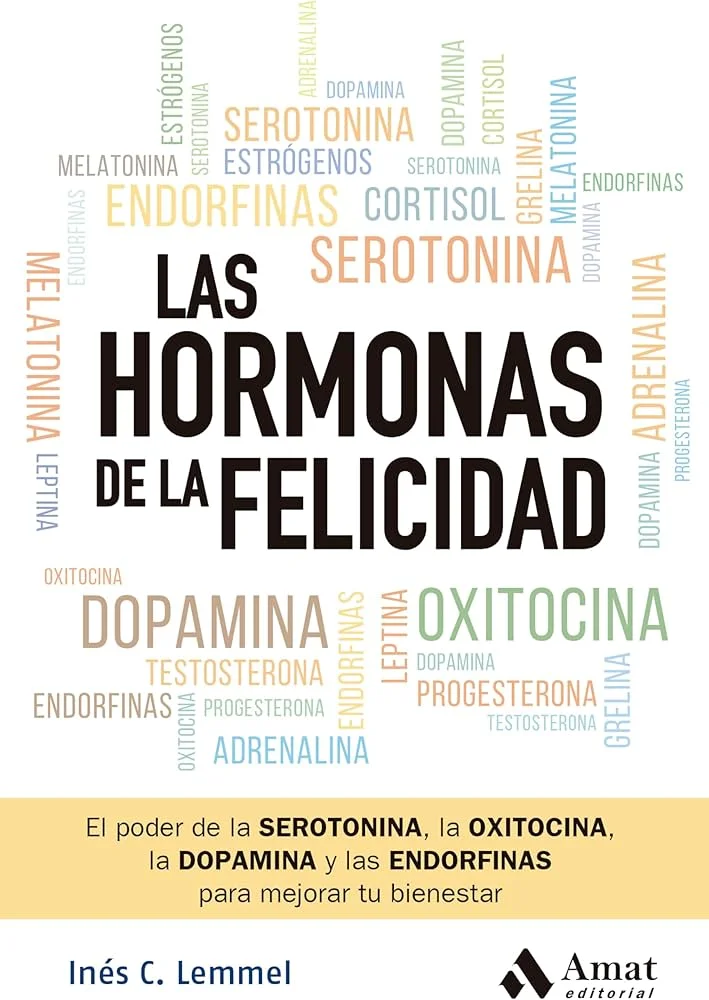 El Poder de las Hormonas de la Felicidad