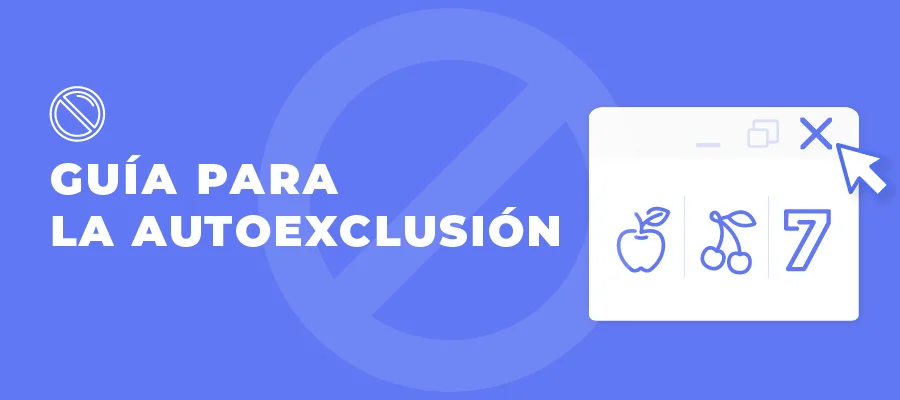 Guía de Autoexclusión para Jugadores con Problemas de Juego