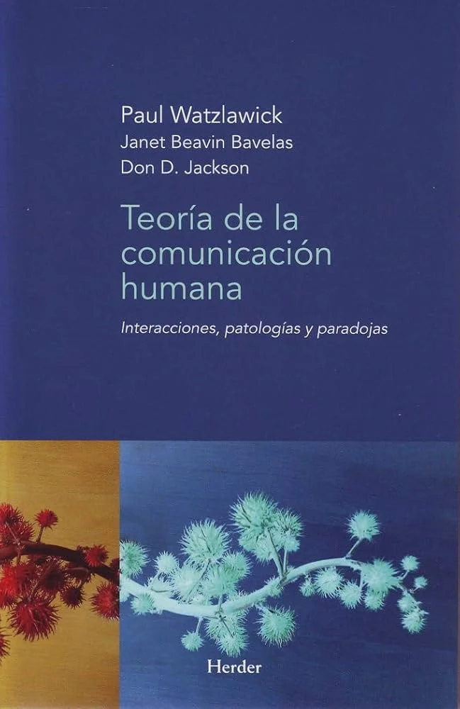 La Esencia de la Comunicación Humana según Paul Watzlawick