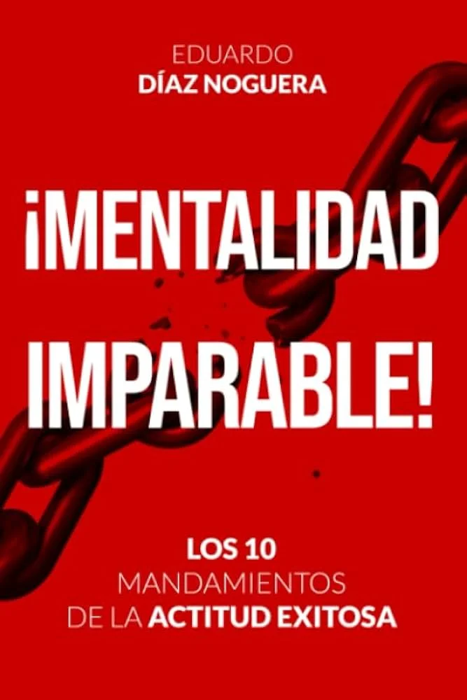 Adopta una Mentalidad de Éxito Imparable