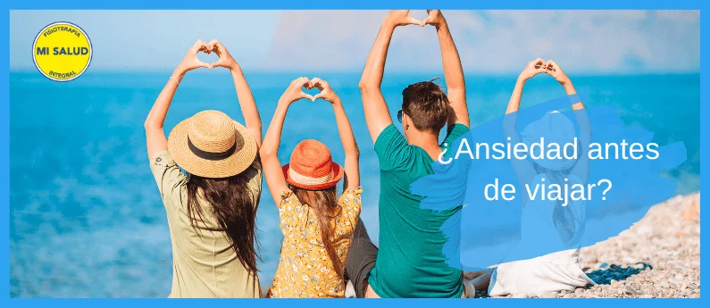 Cómo controlar la ansiedad previa a un viaje