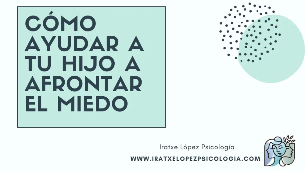 Guía para que tus hijos enfrenten el miedo
