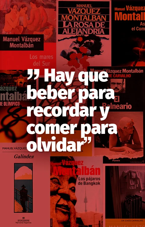 Citas memorables de Manuel Vázquez Montalbán