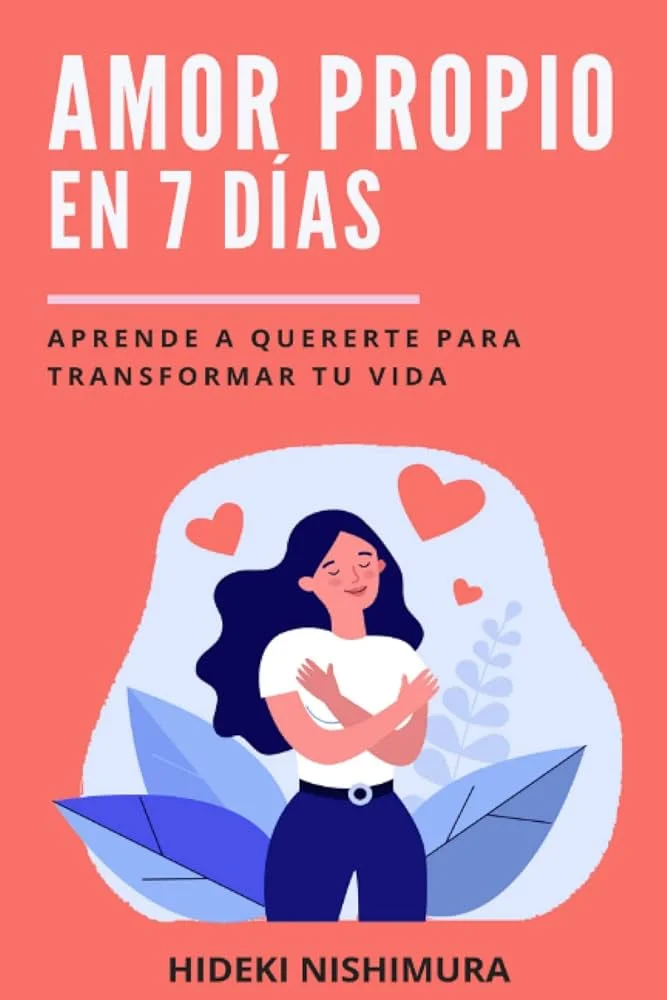Transforma tu vida con el poder del amor propio