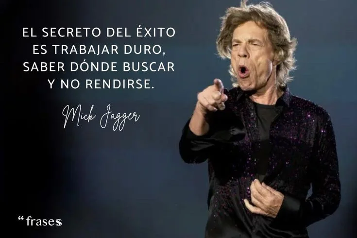 Citas Inspiradoras de Mick Jagger