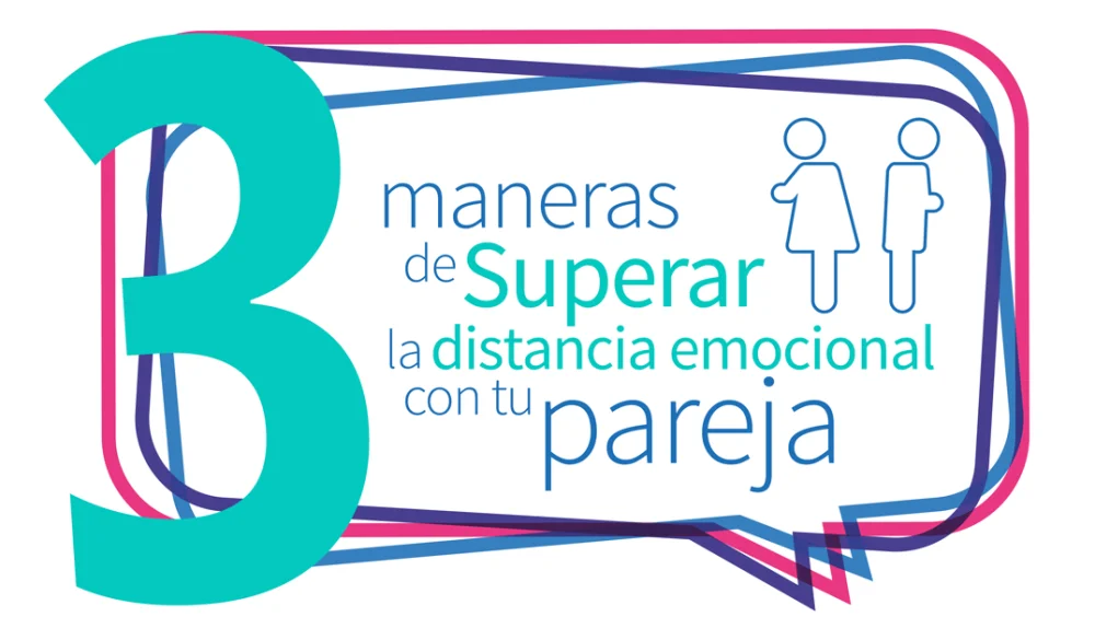 ¿Cómo enfrentar la distancia emocional en tu pareja?