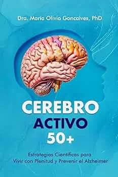 El Cerebro Activo: Transformación Recuperación y Bienestar Neuropsicológico