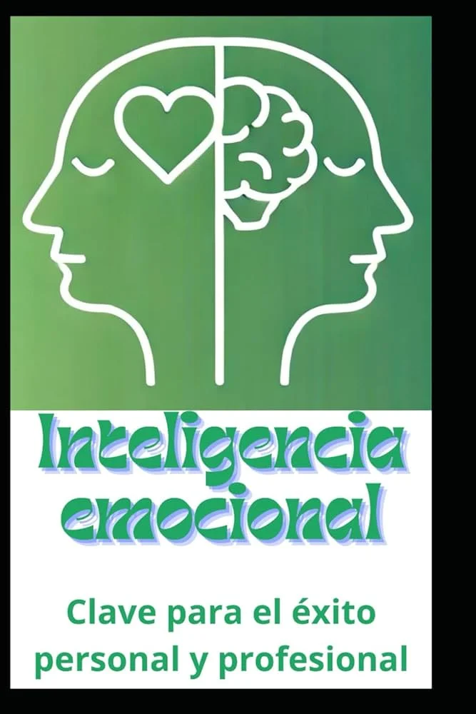 Inteligencia Emocional: Clave para el Éxito Personal