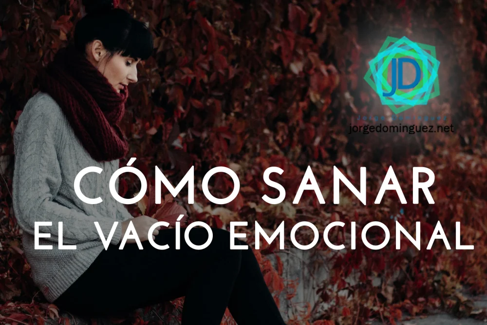 Lidiando con el vacío emocional: guía para comprender y sanar