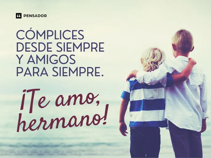 Palabras especiales para dedicar a hermanos