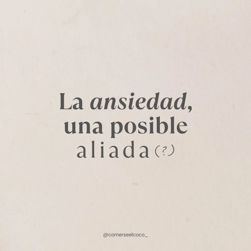 Ansiedad: convierte tu aliada para el bienestar mental