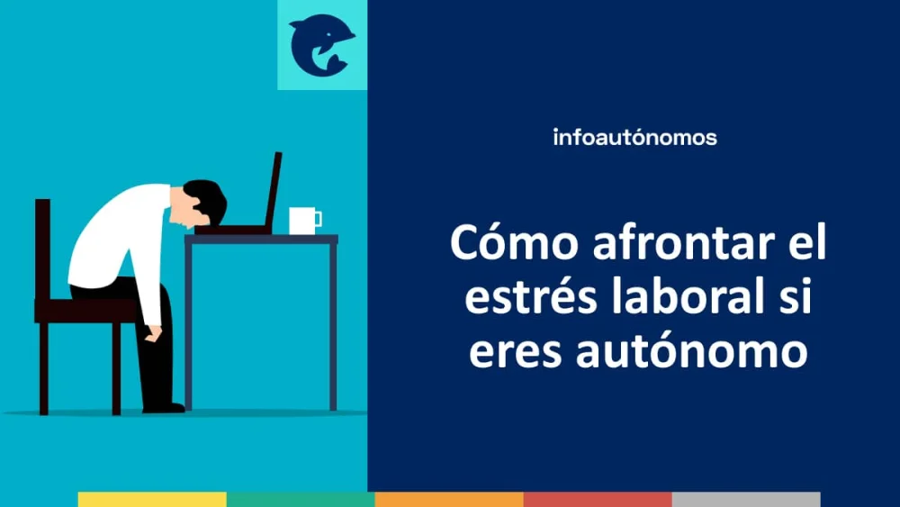 Guía para gestionar el estrés laboral como autónomo