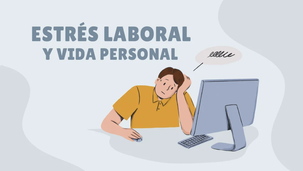 Cuando el estrés laboral consume tu vida personal