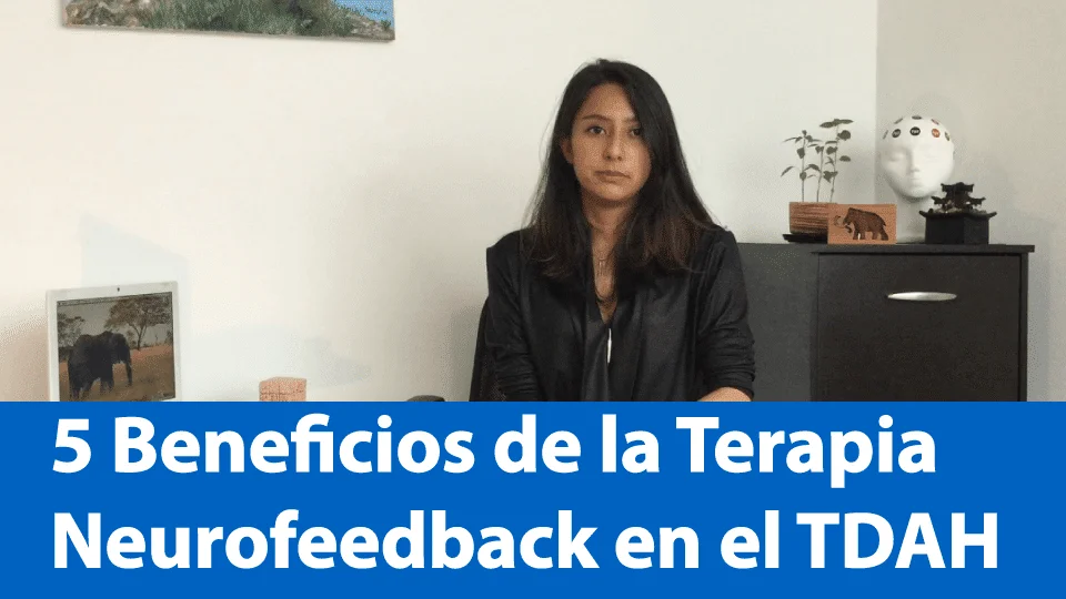 Beneficios del Neurofeedback para el TDAH