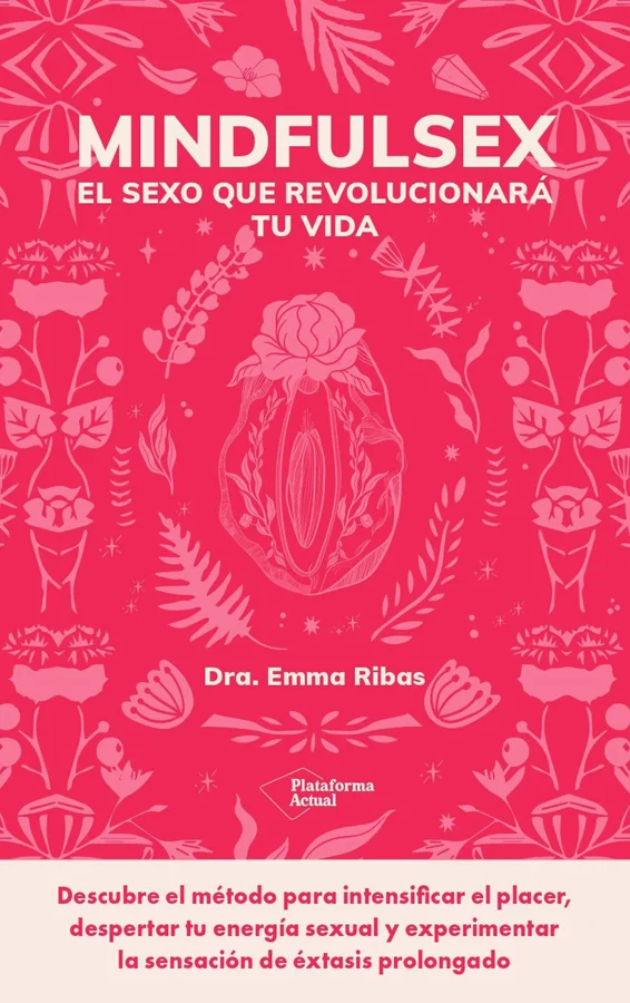 Conecta profundamente con tu intimidad: guía de Mindfulsex