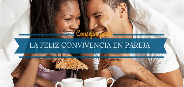 Claves para una Convivencia Armoniosa en Pareja