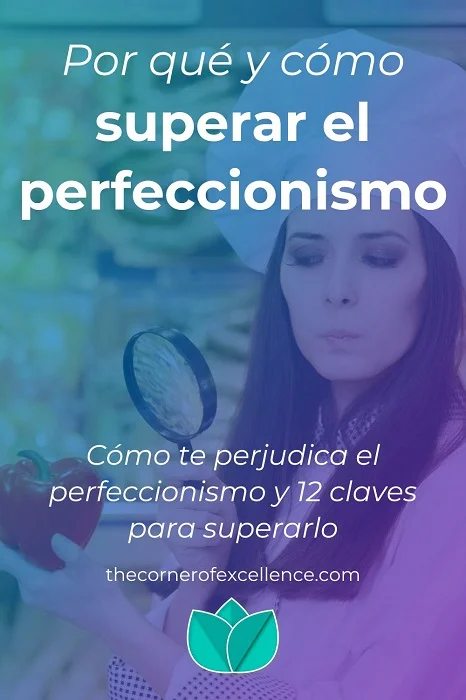 Pautas para Identificar y Aprovechar el Perfeccionismo