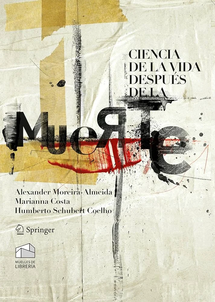Ciencia y la Vida Más Allá de la Muerte