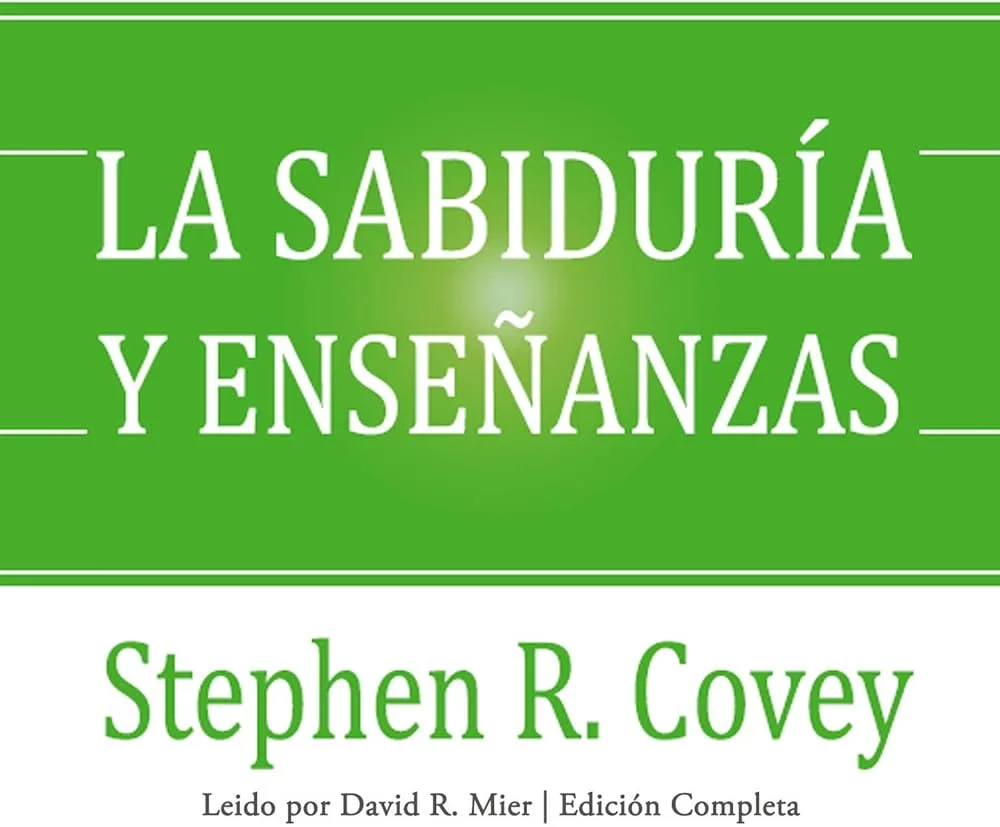 Lecciones de Sabiduría de Stephen Covey