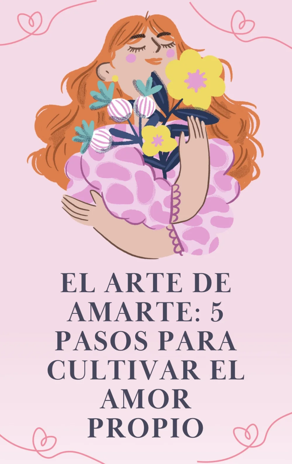Cultiva el arte de amarte a ti mismo