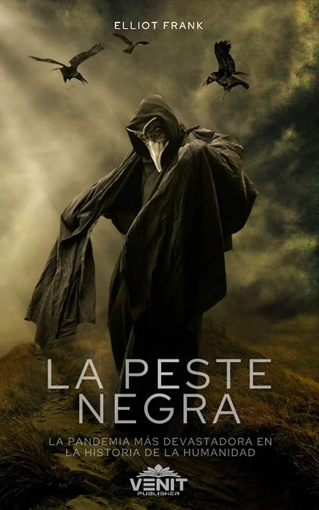 La Peste Negra: Historia de una Devastadora Pandemia