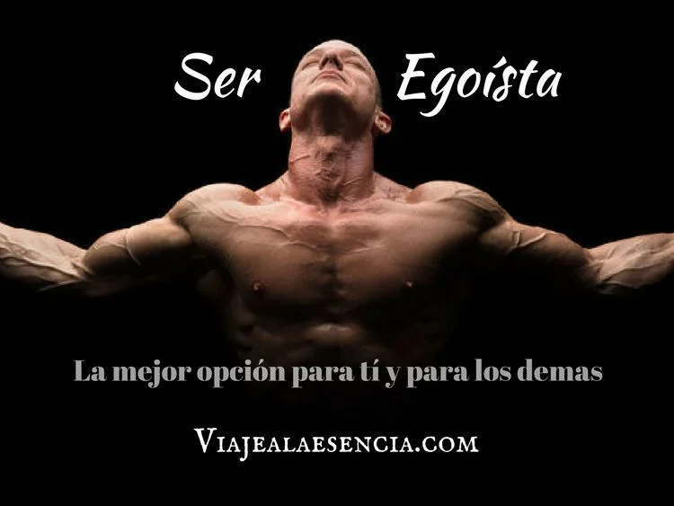 Los Beneficios del Egoísmo Positivo