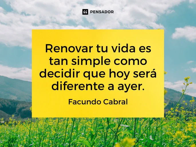 Renueva tu vida con estas frases inspiradoras