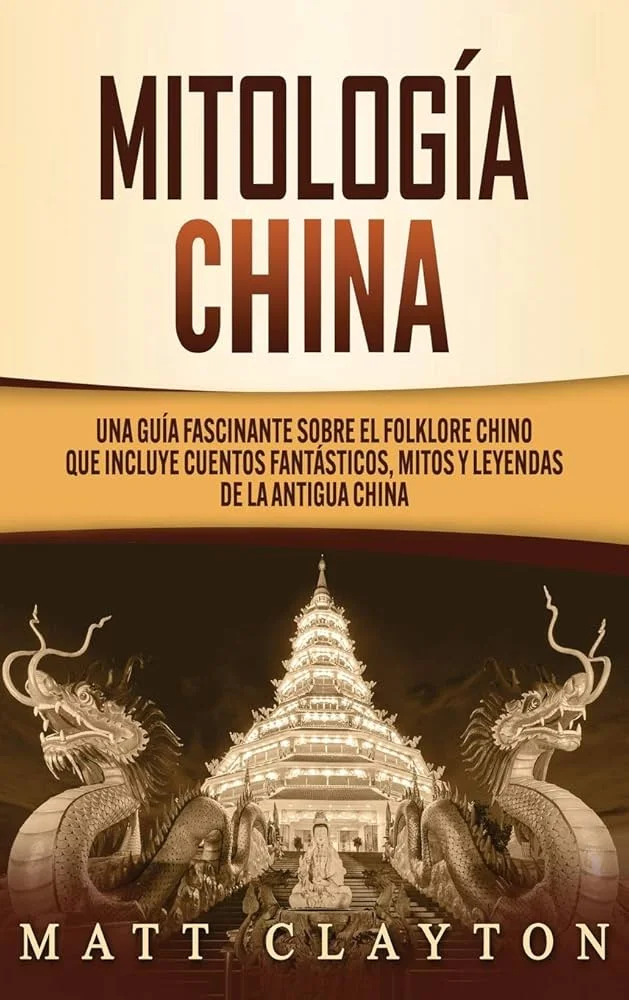 Historias Fascinantes de la Mitología China