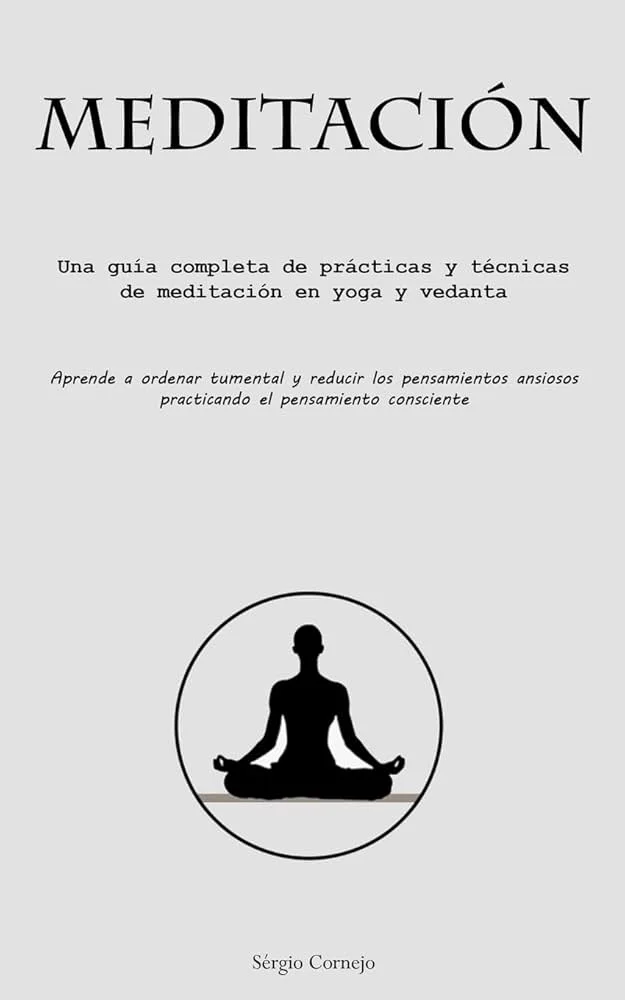 Guía Completa de Prácticas de Meditación
