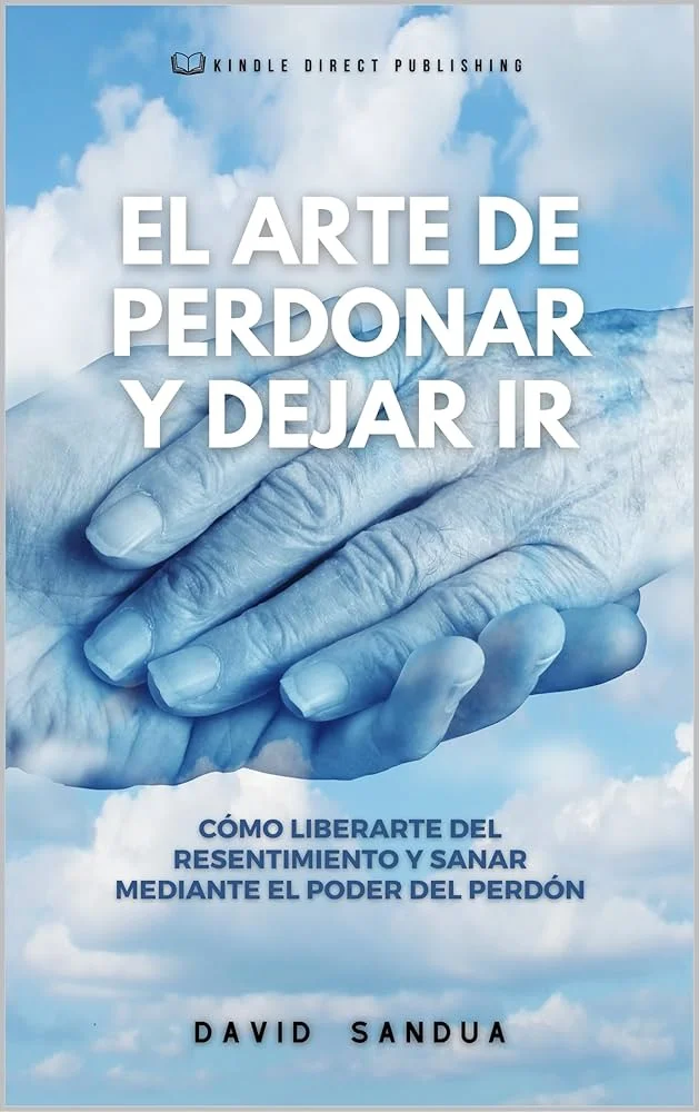 El arte de perdonar: sanar a otros y a uno mismo
