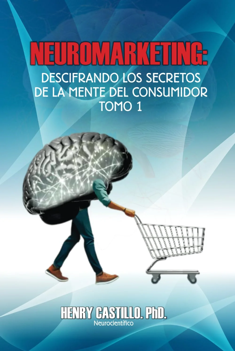 Secretos del Neuromarketing: Libros Esenciales para Transformar tu Estrategia