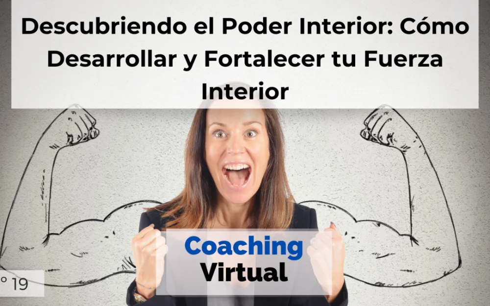 Coaching para Potenciar tu Fuerza Interior