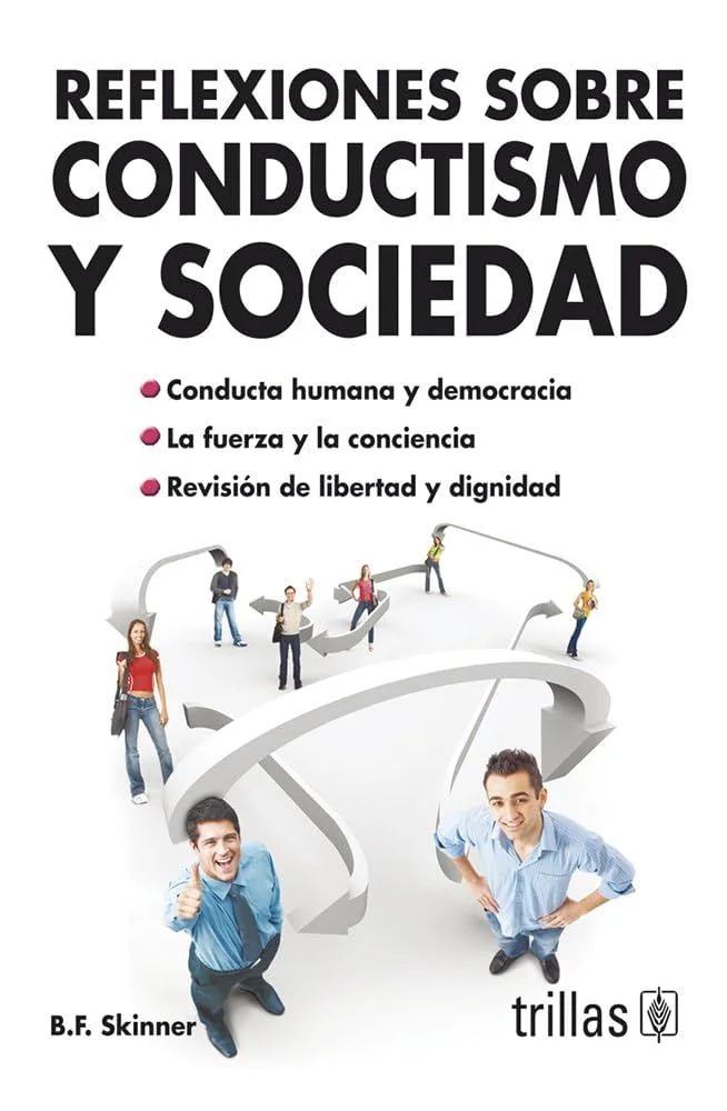 Reflexiones de BF Skinner sobre el conductismo