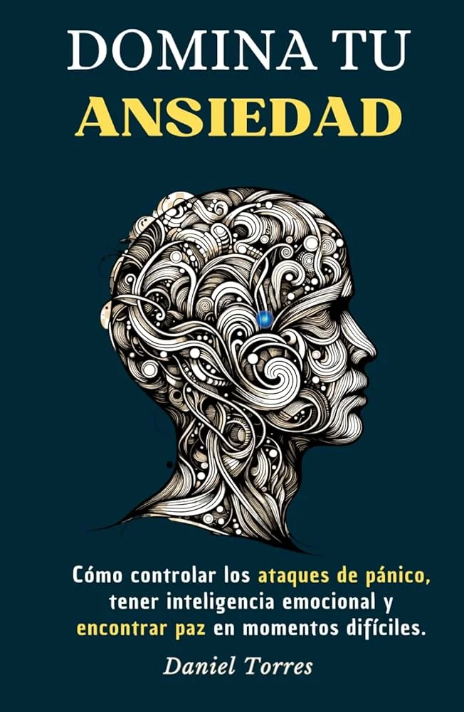 Domina el control de ataques de pánico y ansiedad