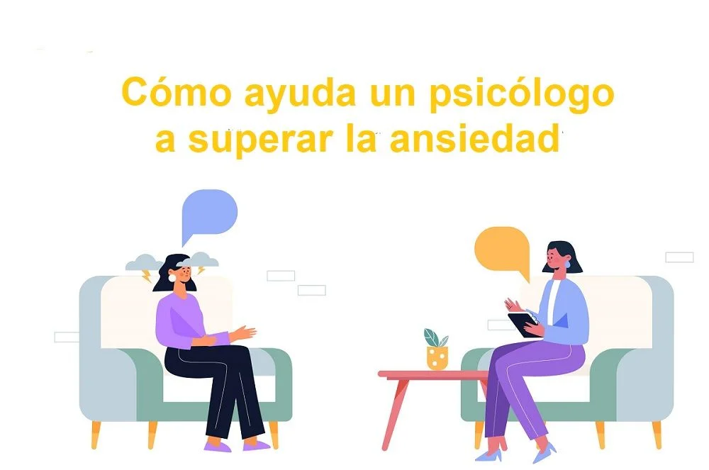 Cómo un psicólogo puede ayudarte a superar la ansiedad