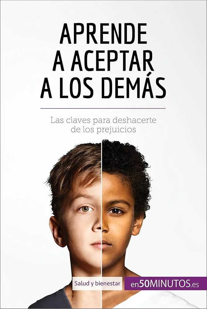 Aprende a Aceptar a los Demás Sin Juzgar