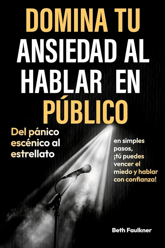 Domina el miedo escénico y habla en público con confianza