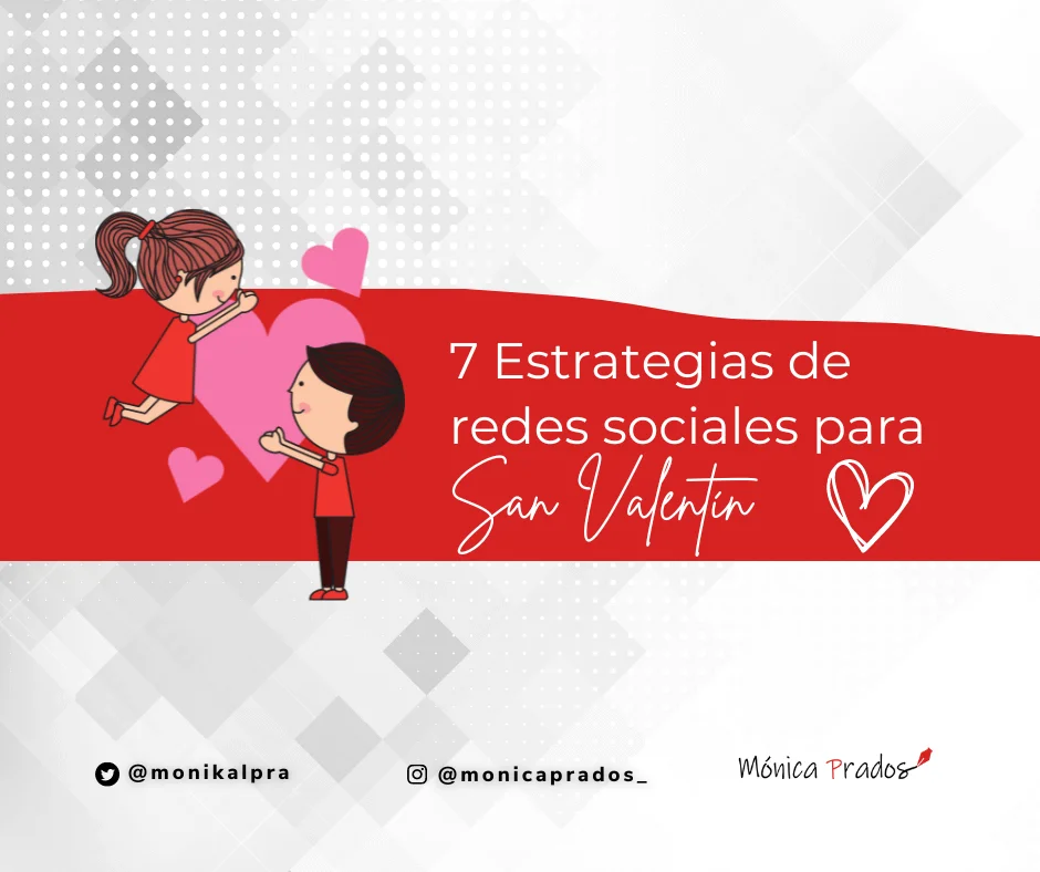 Estrategias para el Día de San Valentín en redes sociales
