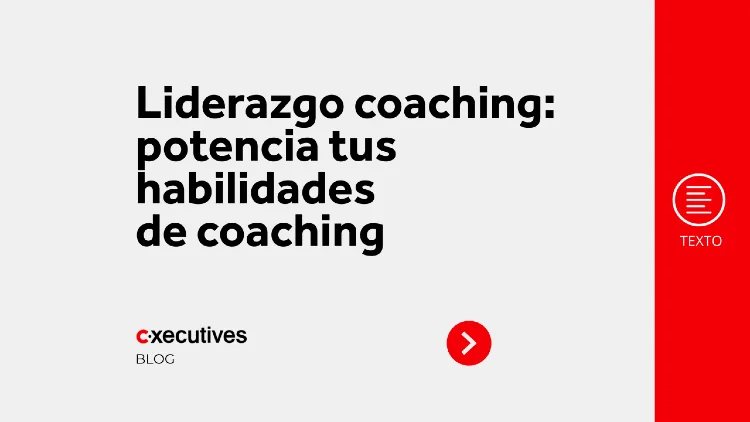 Cómo el Coaching Potencia Herramientas Clave de Liderazgo