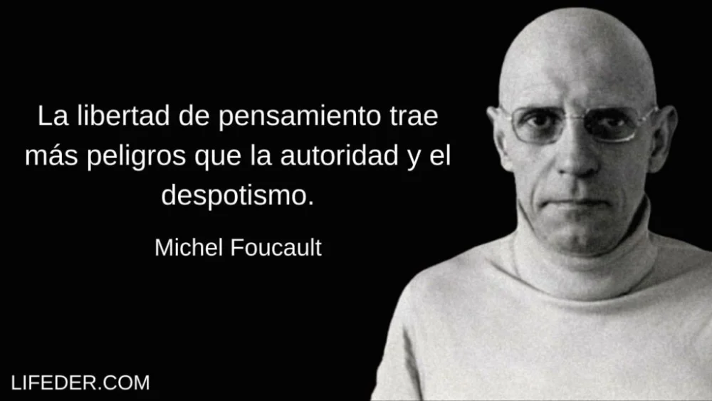 Perspectivas de Michel Foucault: Sus Frases Más Impactantes