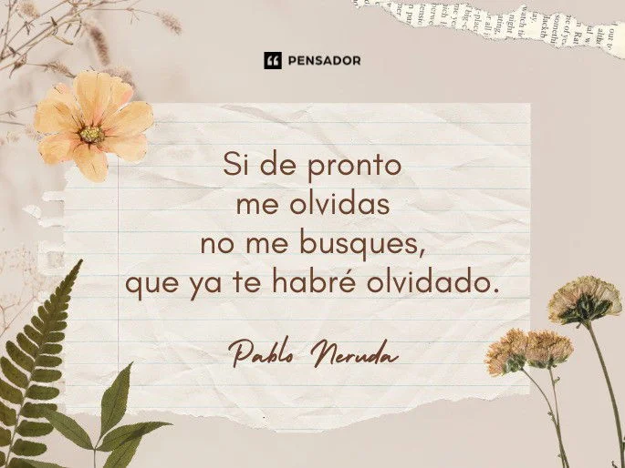 Poemas y citas memorables de Pablo Neruda