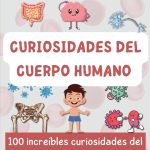 Misterios y Curiosidades del Cuerpo Humano