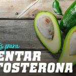 Alimentos que potencian los niveles de testosterona