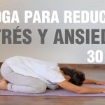 Alivio de la ansiedad con prácticas de yoga
