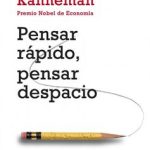 Análisis del libro Pensar rápido pensar despacio de Kahneman