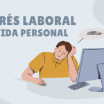 Cuando el estrés laboral consume tu vida personal