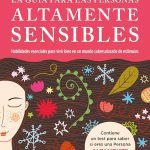 Cuida tu sensibilidad: Guía para personas altamente sensibles