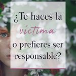 De víctima a responsable: una nueva perspectiva