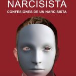 El intrigante mundo de las personas narcisistas